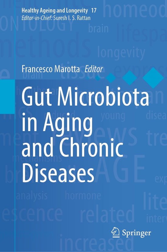 Healthy Ageing and Longevity 17 - Gut Microbiota in Aging and Chronic ...
