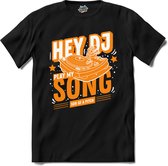 Hey Dj , Play My Song | Dj - Muziek - Music - T-Shirt - Unisex - Zwart - Maat S