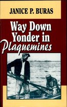 Parish Histories - Way Down Yonder in Plaquemines