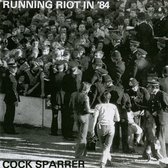 Cock Sparrer - Running Riot In '84 (MC)