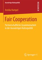 Auswärtige Kulturpolitik- Fair Cooperation