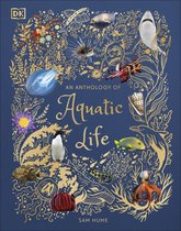 DK Children's Anthologies-An Anthology of Aquatic Life