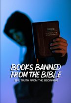 BOOKS BANNED FROM THE BIBLE