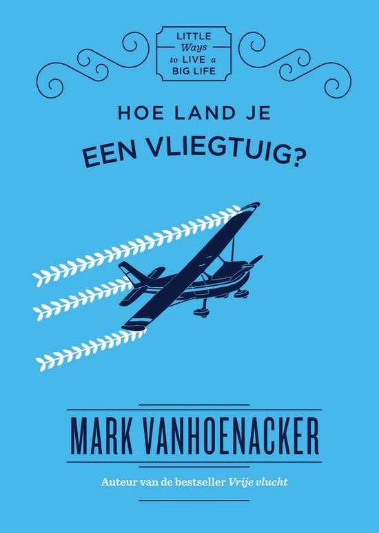 Little ways to live a big life  -   Hoe land je een vliegtui ... - cover