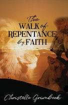 The Walk of Repentance by Faith