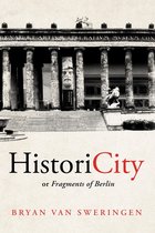 HistoriCity or Fragments of Berlin
