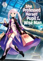 She Professed Herself Pupil of the Wise Man (Light Novel) 5 - She Professed Herself Pupil of the Wise Man (Light Novel) Vol. 5