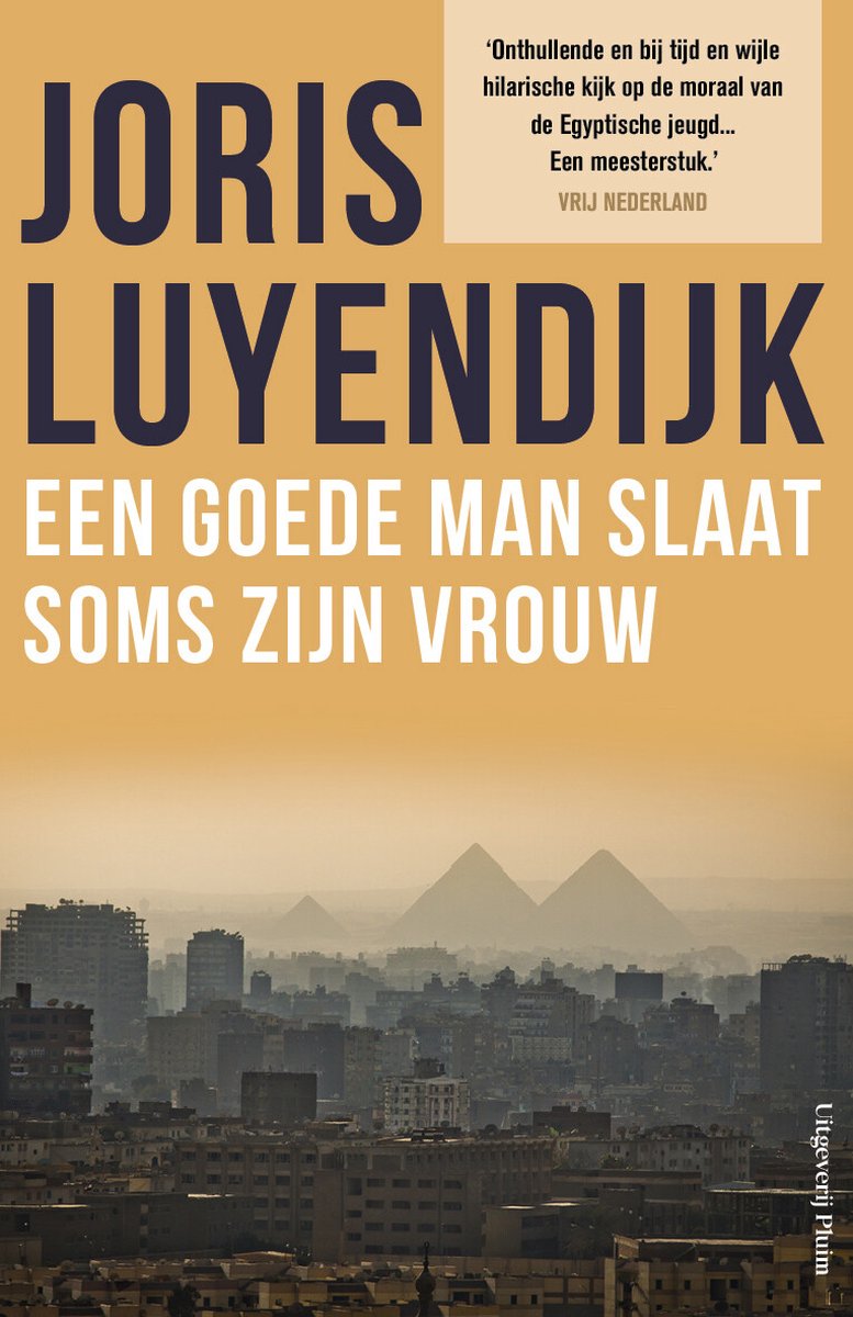 Een goede man slaat soms zijn vrouw, Joris Luyendijk, 9789493304543