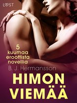 Himon viemää - 5 kuumaa eroottista novellia