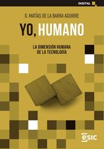 YO, HUMANO. LA DIMENSIÓN HUMANA DE LA TECNOLOGÍA