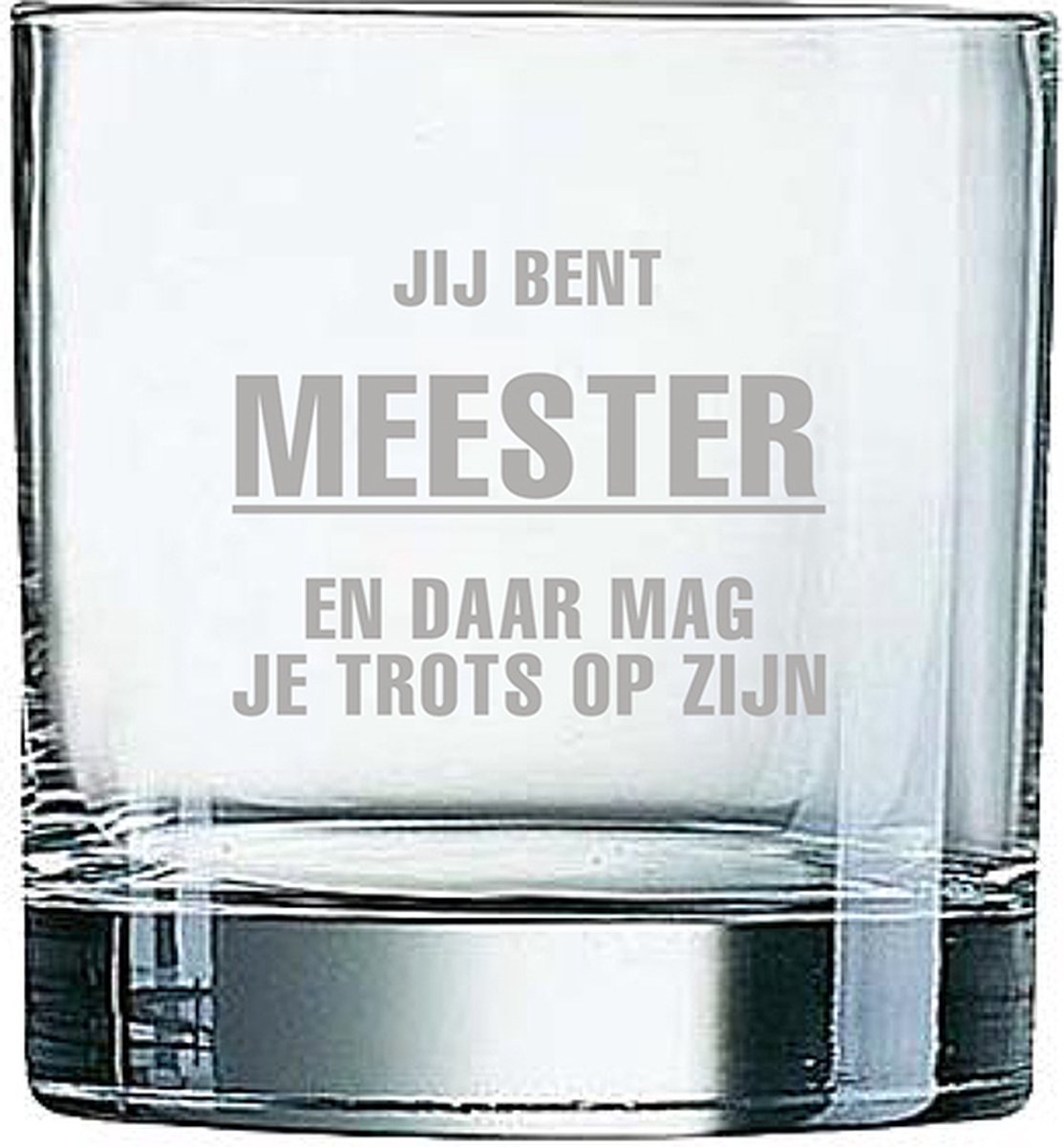 Gegraveerde Whiskeyglas 38cl Jij bent Meester en daar mag je trots op zijn