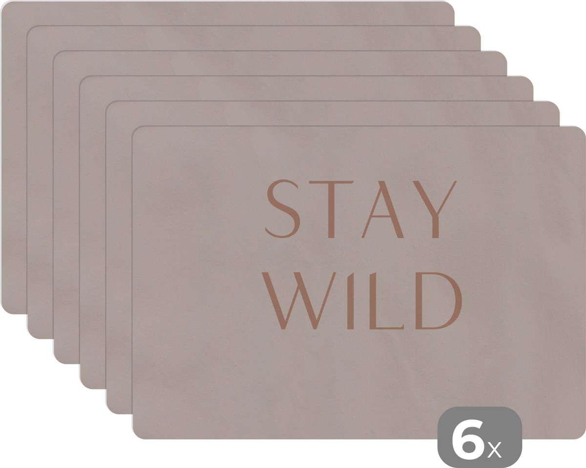 Placemat - Quote - Stay wild - Design - Abstract - Onderleggers - Placemats - 45x30 cm - 6 stuks
