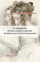 Juego de dados. Latinoamérica y su cultura en el XIX 12 - La dignificación del texto ensayístico femenino del último tercio del Perú decimonónico