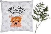 Sierkussens - Kussentjes Woonkamer - 50x50 cm - Quotes - Hond - Spreuken - Sorry I can't my dog and I have plans