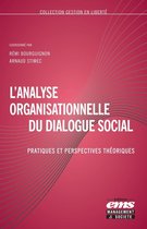 Gestion en Liberté - L'analyse organisationnelle du dialogue social