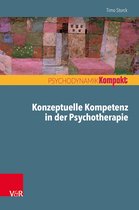 Psychodynamik kompakt - Konzeptuelle Kompetenz in der Psychotherapie