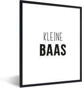 Poster in fotolijst kind - Spreuken - Kleine baas - Kinderen - Jongens - Quotes - Decoratie voor kinderkamers - Poster kinderkamer - 30x40 cm - Wanddecoratie jongens - Schilderij voor kinderen