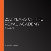 250 Years of the Royal Academy