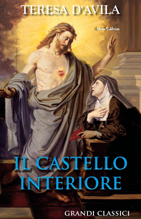 S.teresa D'avila Il Castello Interiore Lux Vita - Il castello interiore. Di Teresa d'Avila (ebook), Teresa D