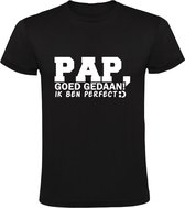 Pap goed gedaan! Ik ben perfect | Kinder T-shirt 104 | correct | vader | foutloos | netjes | Zwart