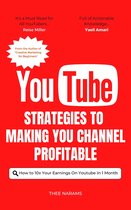 Youtube Strategies to Making Your Channel Profitable: How to 10x Your Earnings on Youtube in 1 Month