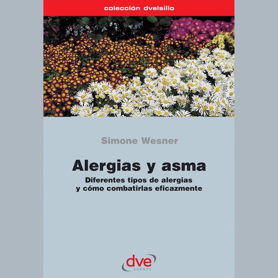 Alergias y asma. Diferentes tipos de alergias y cómo combat ... - cover