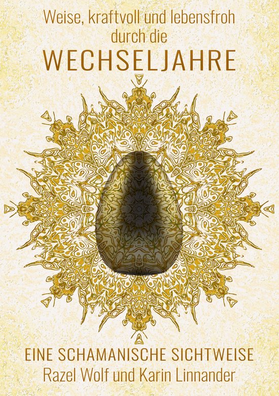 Weise, kraftvoll und lebensfroh durch die WECHSELJAHRE - cover