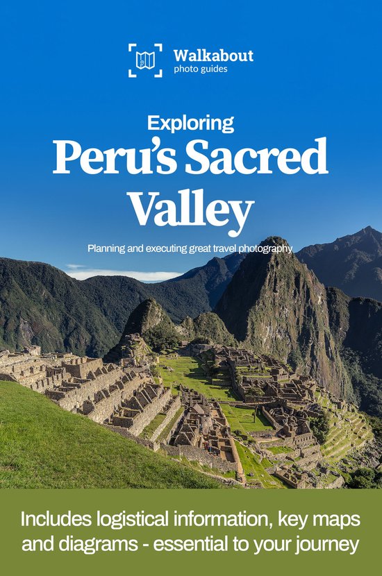 Peru's Sacred Valley - Exploring Peru's Sacred Valley - cover