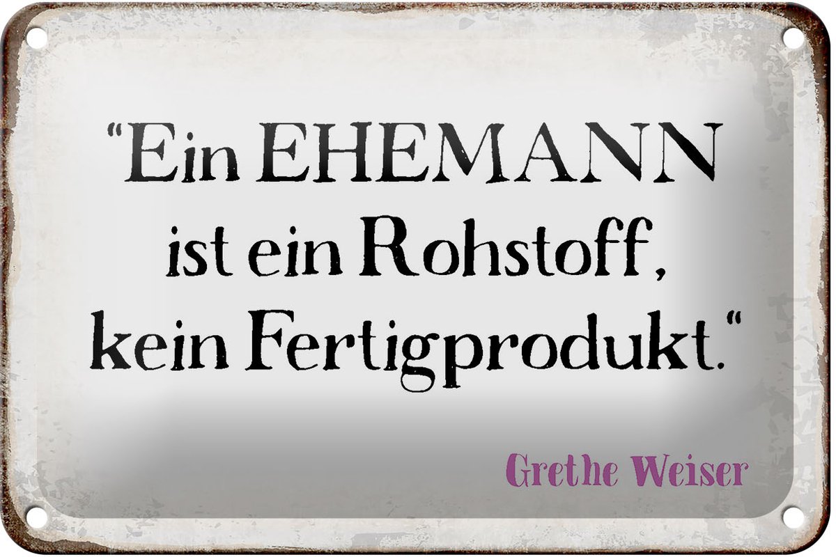 Blechschild Spruch 18x12cm ein Ehemann ist ein Rohstoff