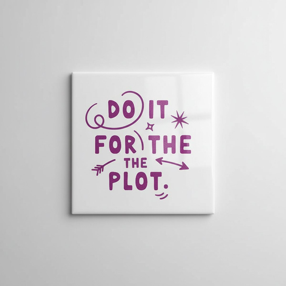 Nevolis Do It for the Plot Tekst Decoratieve Tegel 15×15 cm – Creatieve Motiverende Wandtegel voor Huis, Kantoor & Cadeau Decor Multi Color