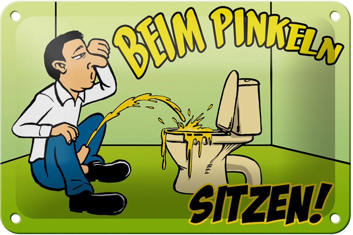Blechschild Spruch 18x12cm Beim Pinkeln sitzen grünes