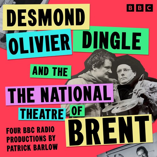 Desmond Olivier Dingle and The National Theatre of Brent - cover
