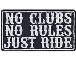 Biker Patch/Strijkembleem 'No clubs, no rules, JUST RIDE' - Coole Applicatie voor Jas/Vest/Jeans/Motorfietstas