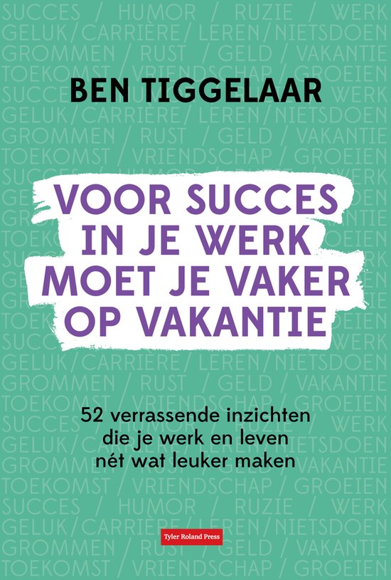 Voor succes in je werk moet je vaker op vakantie - cover