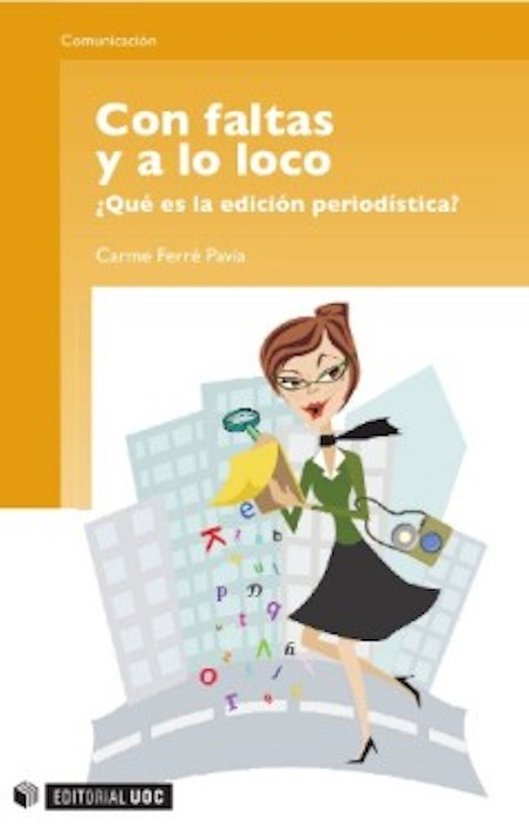 Con faltas y a lo loco. ¿Qué es la edición periodística? - cover