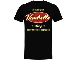 Het is een Vanbelle ding - unisex - verjaardag - shirt - jarig - gepersonaliseerd - moederdag - vaderdag
