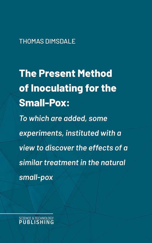 The Present Method of Inoculating for the Small-Pox - cover
