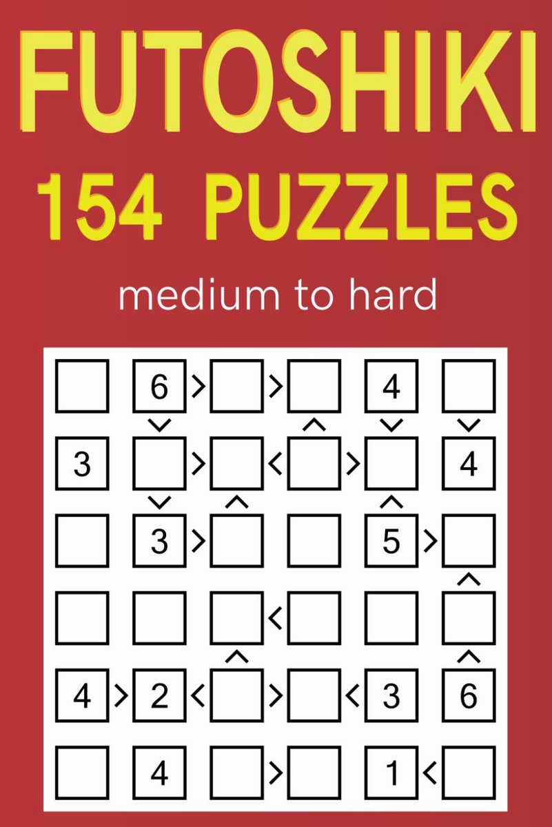 154 Futoshiki Puzzels - Medium tot Moeilijk - 6 Roostergroottes - Logische Getallenpuzzels