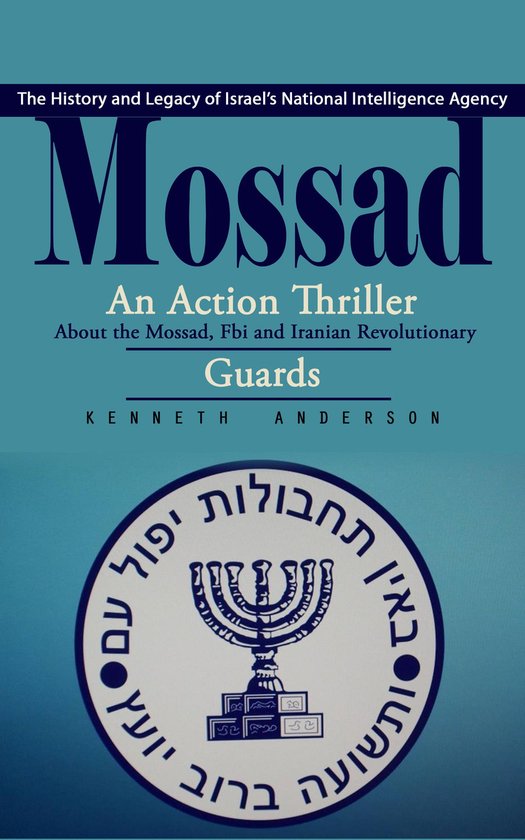 Mossad: The History and Legacy of Israel’s National Intell ... - cover