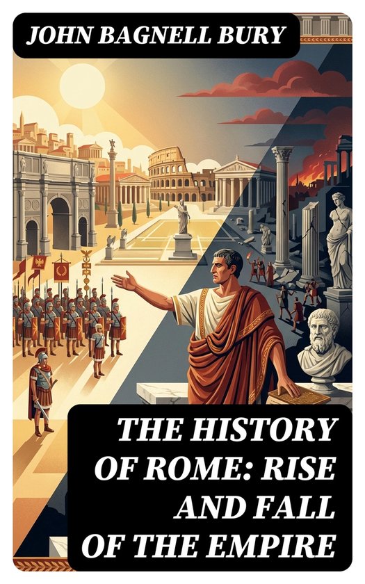 The History of Rome: Rise and Fall of the Empire - cover