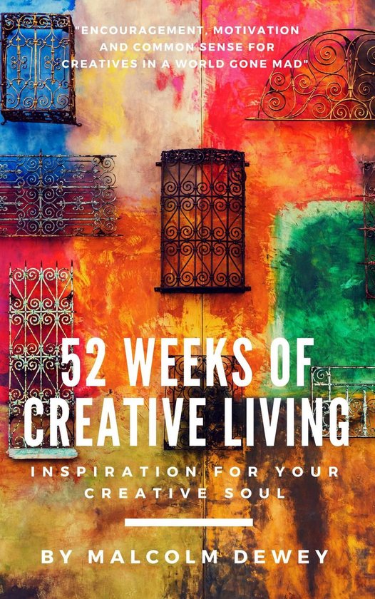 52 Weeks of Creative Living: Inspiration for Your Creative S ... - cover