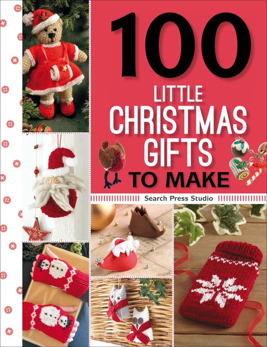 100 Little Gifts to Make - 100 Little Christmas Gifts to Mak ... - cover