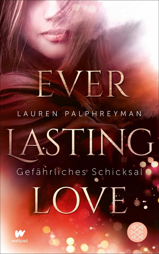 Couverture de livre avec le titre 'EVER LASTING LOVE Gefährliches Schicksal'. Au-dessus d'un gros plan d'un visage aux cheveux bruns, avec une lueur rouge et orange.