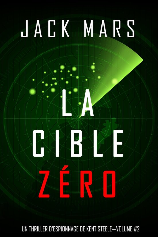 Un Thriller d’Espionnage de L'Agent Zéro 2 - La Cible Zé ... - cover