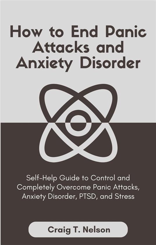 How to End Panic Attacks and Anxiety Disorder - cover