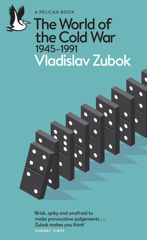 Boekomslag 'The World of the Cold War 1945-1991' door Vladislav Zubok, met vallende dominostenen.