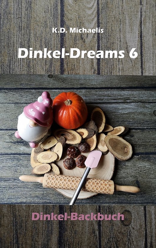 Dinkel-Dreams 6 - Dinkel-Dreams 6 - cover