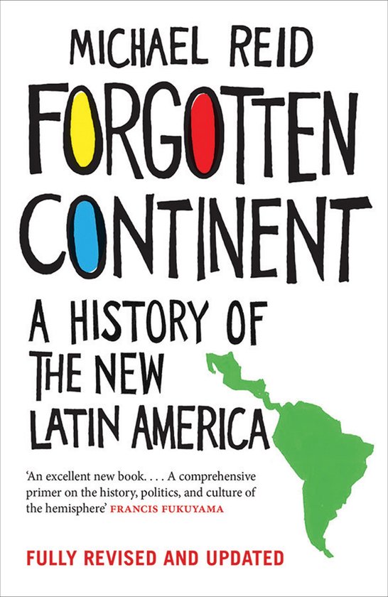 Forgotten Continent: A History of the New Latin America - cover