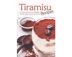 Gezonde Tiramisu Recepten: Heerlijke en Voedzame Varianten voor Elke Gelegenheid