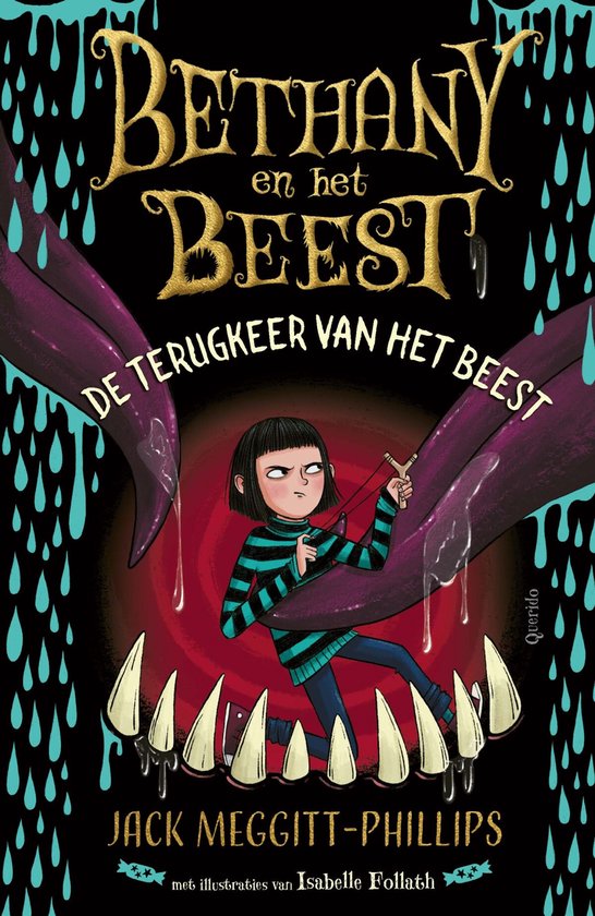 Bethany en het Beest. De terugkeer van het Beest. Een meisje met een grijze gestreepte trui richt een katapult op grote, monsterlijke, paarse tentakels met witte tanden.